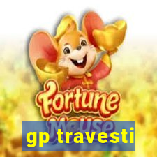 gp travesti